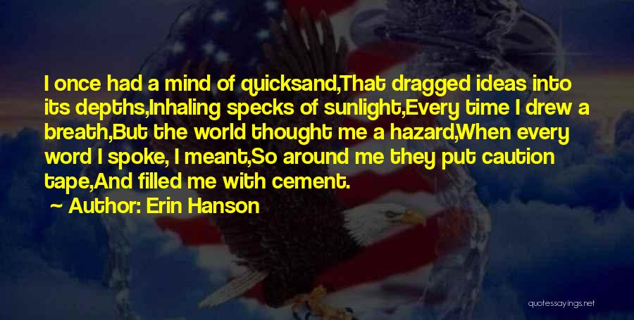 Best Caution Quotes By Erin Hanson