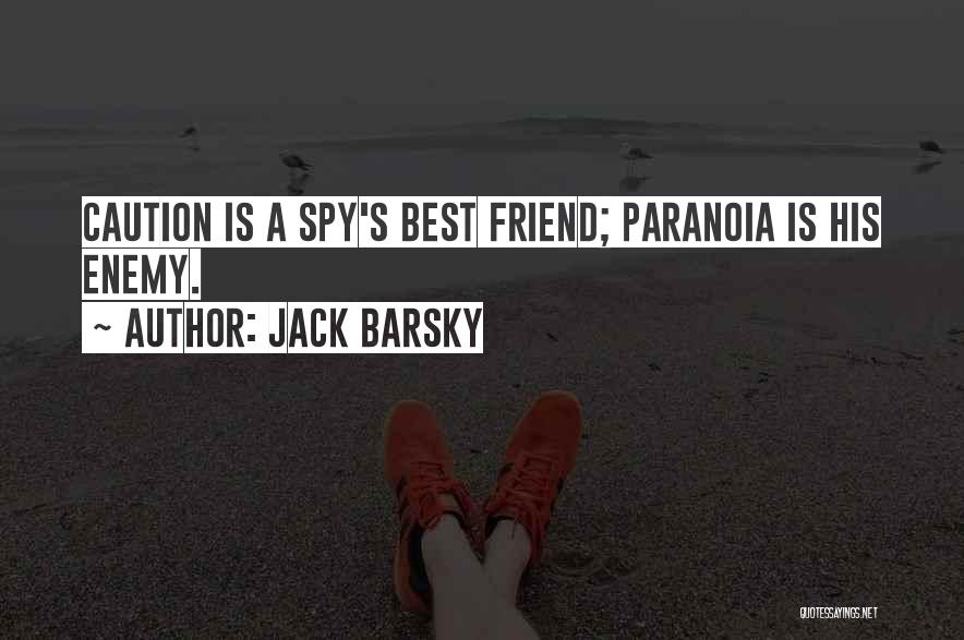 Best Caution Quotes By Jack Barsky