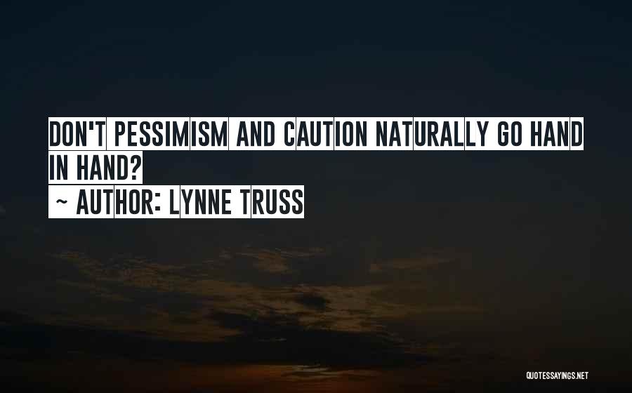 Best Caution Quotes By Lynne Truss