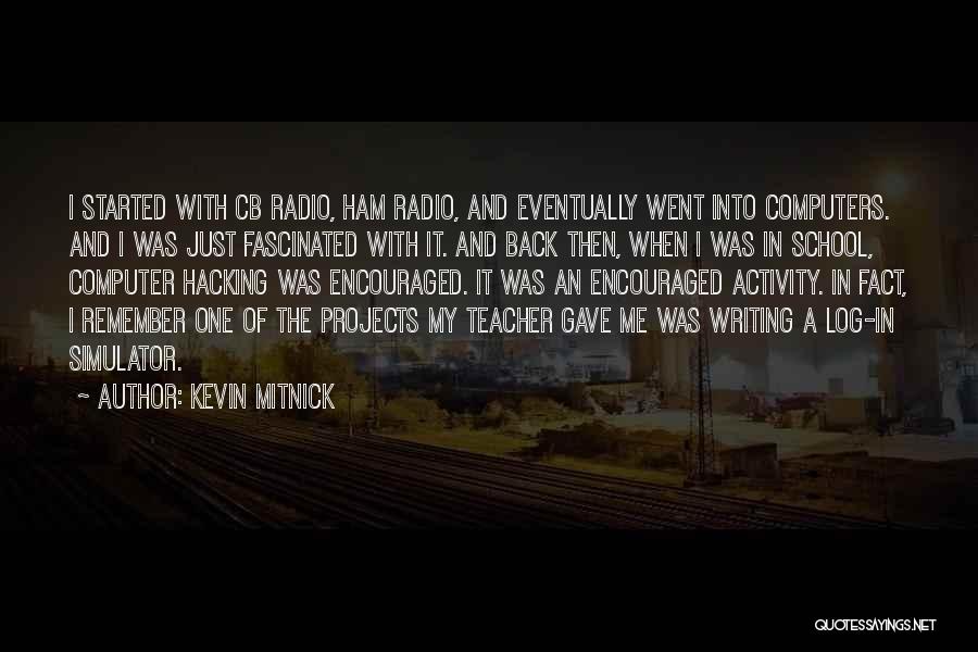 Best Cb Radio Quotes By Kevin Mitnick