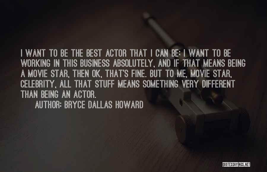 Best Celebrity Quotes By Bryce Dallas Howard