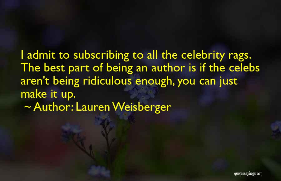 Best Celebrity Quotes By Lauren Weisberger