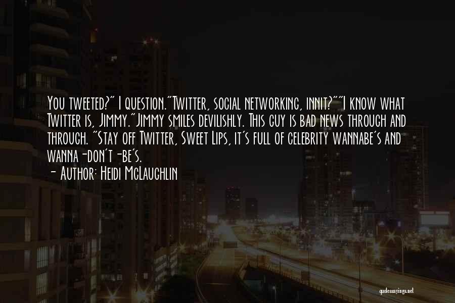 Best Celebrity Twitter Quotes By Heidi McLaughlin