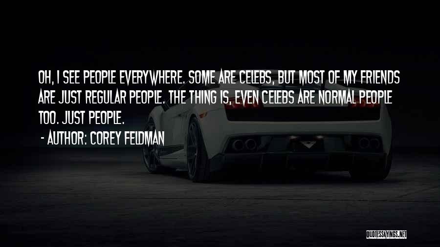 Best Celebs Quotes By Corey Feldman