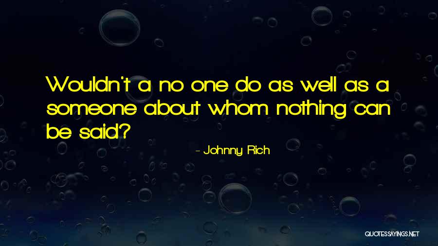 Best Celebs Quotes By Johnny Rich