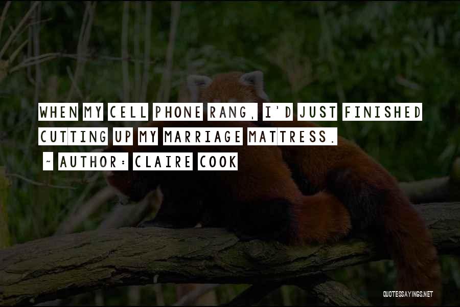 Best Cell Phone Quotes By Claire Cook