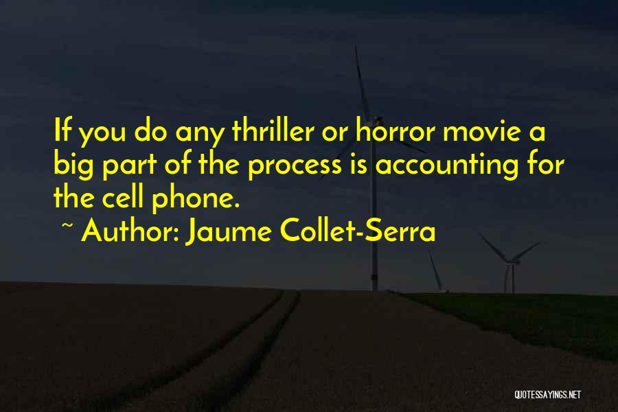 Best Cell Phone Quotes By Jaume Collet-Serra