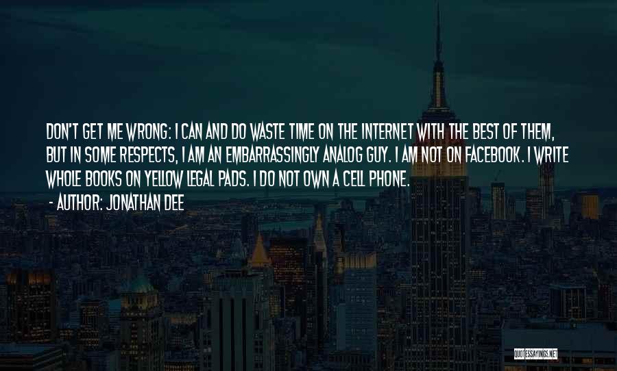 Best Cell Phone Quotes By Jonathan Dee