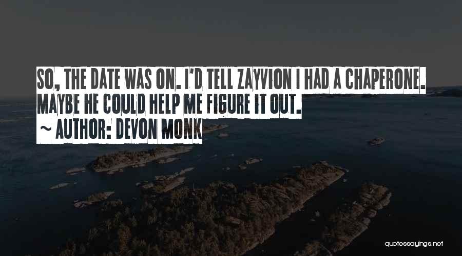 Best Chaperone Quotes By Devon Monk