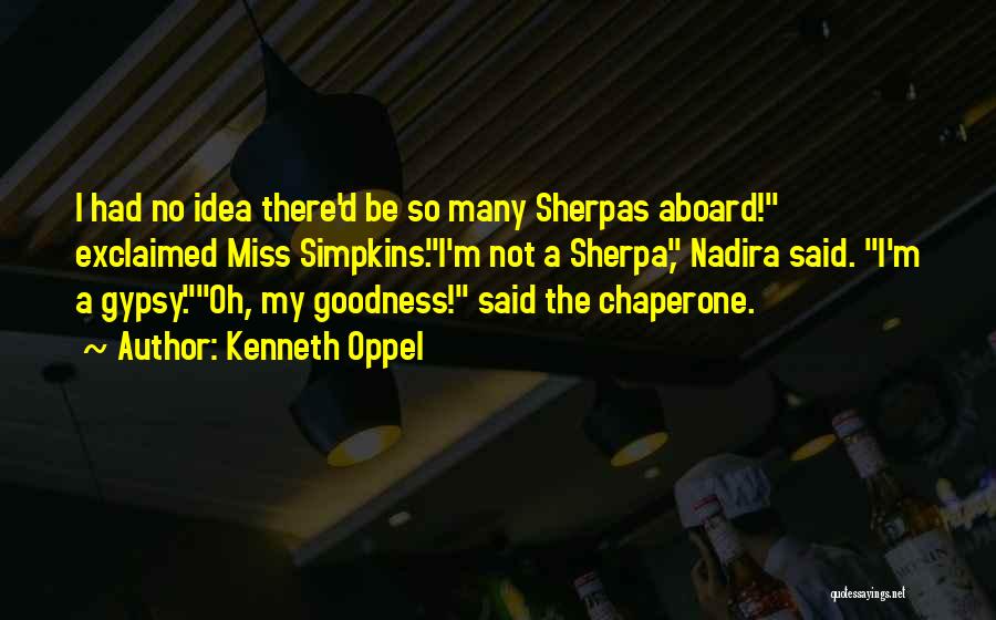 Best Chaperone Quotes By Kenneth Oppel