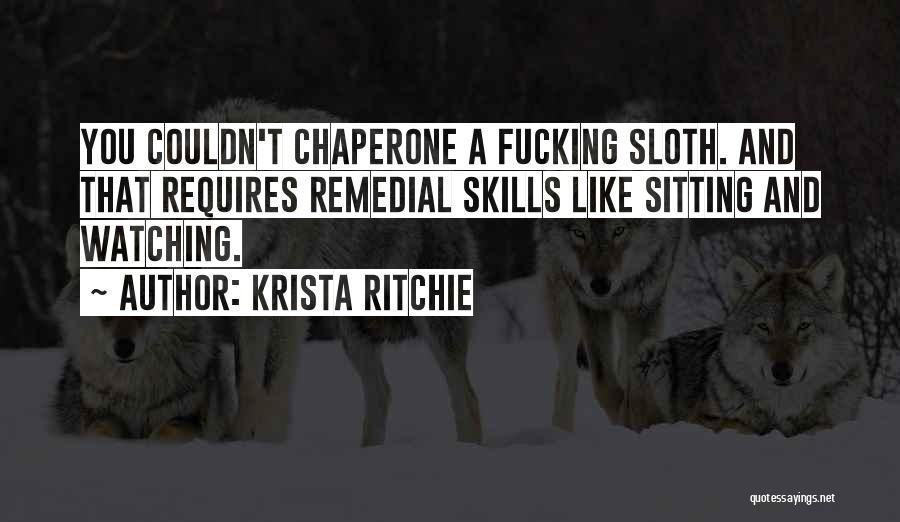 Best Chaperone Quotes By Krista Ritchie