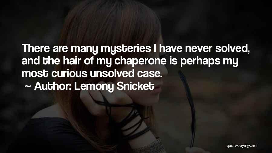 Best Chaperone Quotes By Lemony Snicket