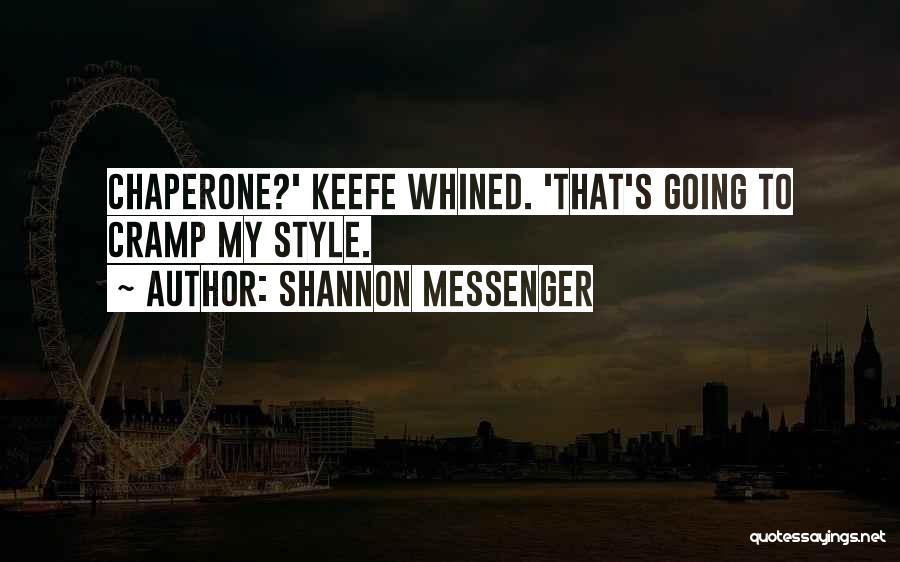 Best Chaperone Quotes By Shannon Messenger