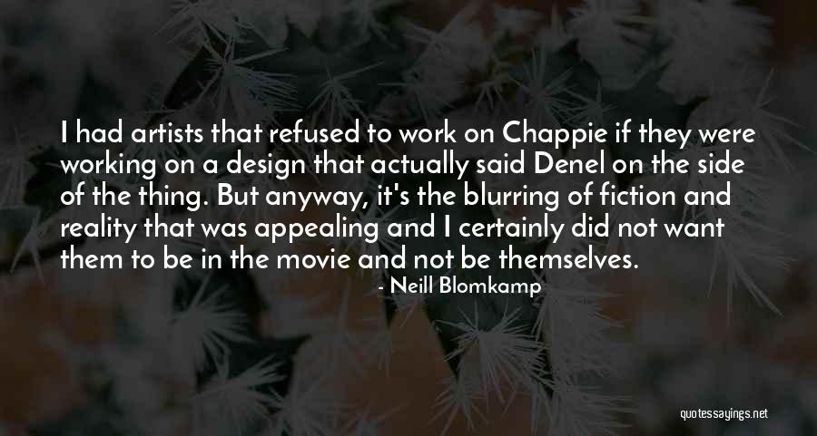 Best Chappie Quotes By Neill Blomkamp Best Chappie Quotes By Neill Blomkamp