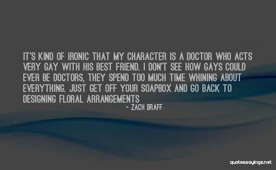 Best Character Ever Quotes By Zach Braff Best Character Ever Quotes By Zach Braff