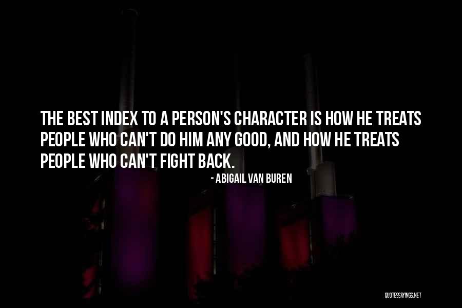 Best Character Quotes By Abigail Van Buren Best Character Quotes By Abigail Van Buren