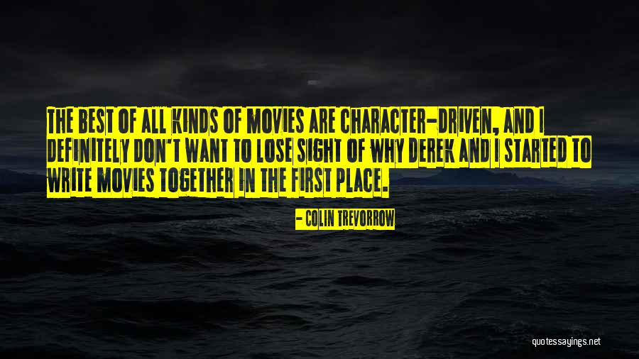 Best Character Quotes By Colin Trevorrow Best Character Quotes By Colin Trevorrow