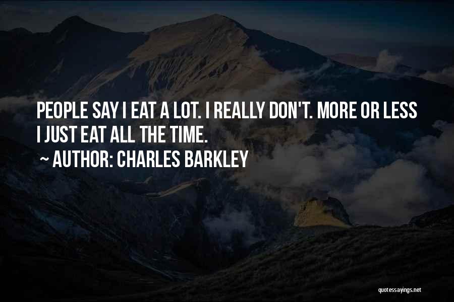 Best Charles Barkley Quotes By Charles Barkley