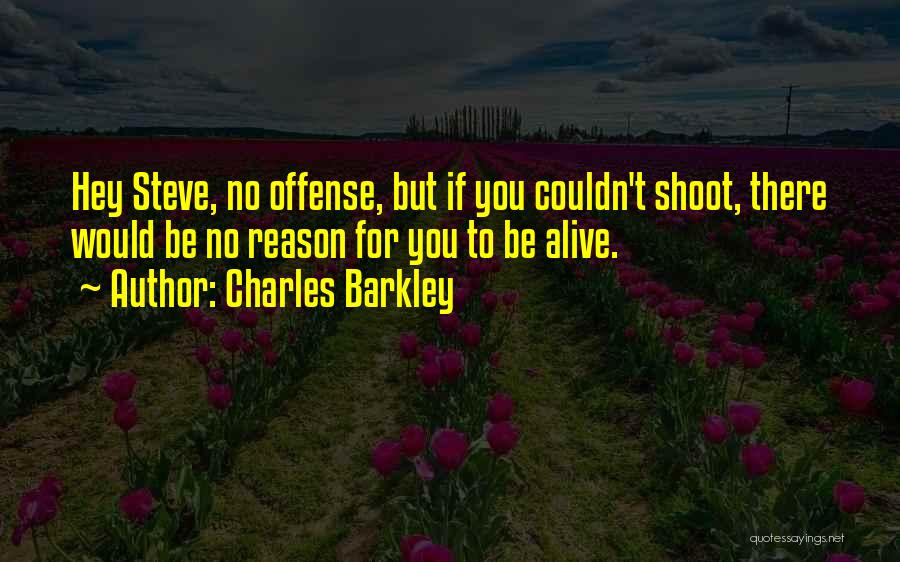 Best Charles Barkley Quotes By Charles Barkley