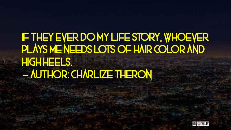 Best Charlize Theron Quotes By Charlize Theron