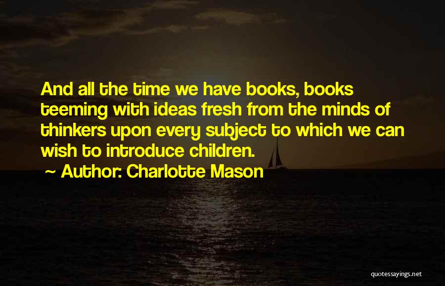 Best Charlotte Mason Quotes By Charlotte Mason