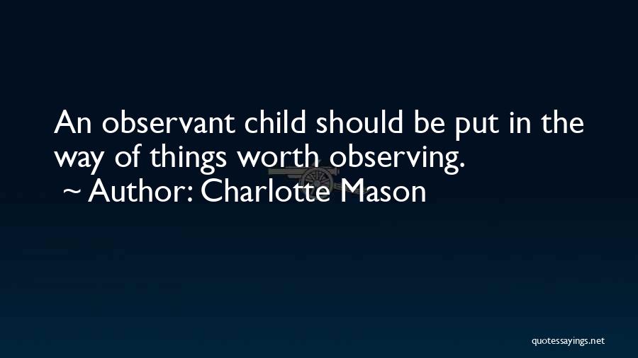 Best Charlotte Mason Quotes By Charlotte Mason