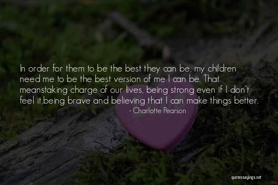 Best Charlotte Quotes By Charlotte Pearson Best Charlotte Quotes By Charlotte Pearson