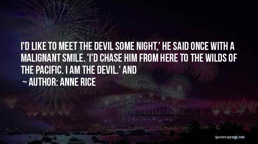 Best Chase Rice Quotes By Anne Rice