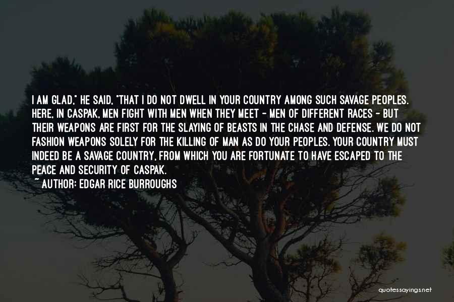 Best Chase Rice Quotes By Edgar Rice Burroughs