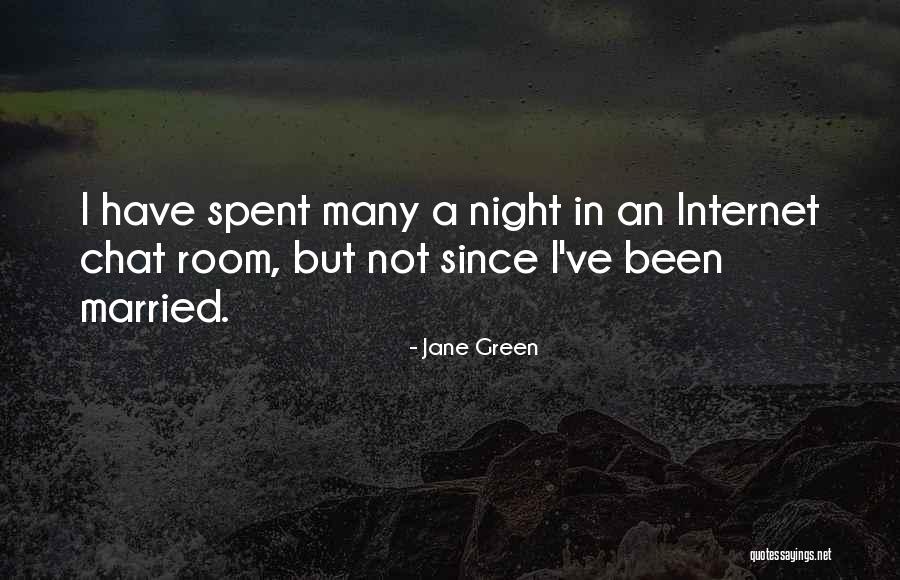 Best Chat Room Quotes By Jane Green