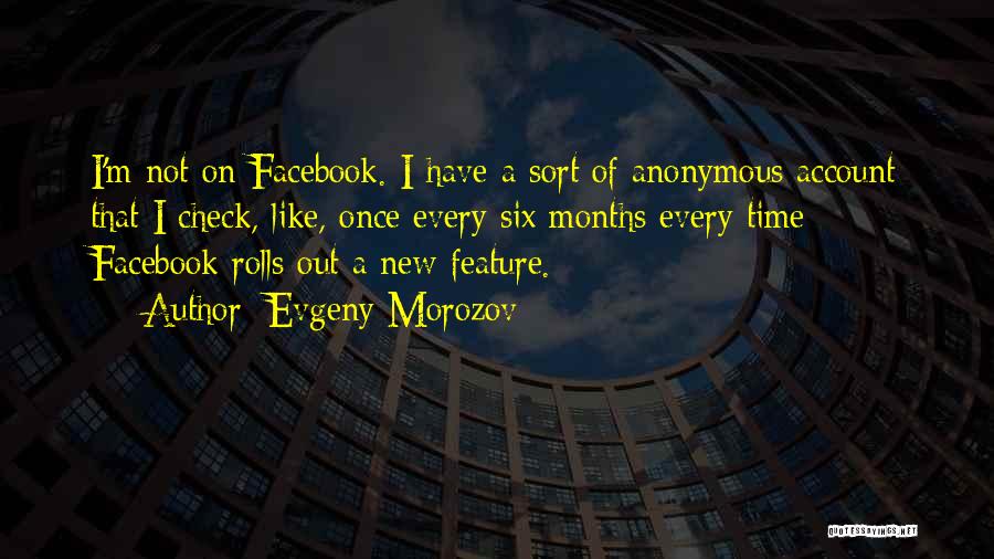 Best Check It Out Quotes By Evgeny Morozov