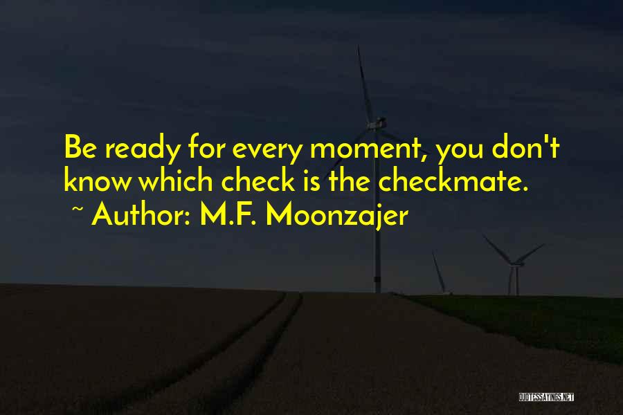 Best Check It Out Quotes By M.F. Moonzajer