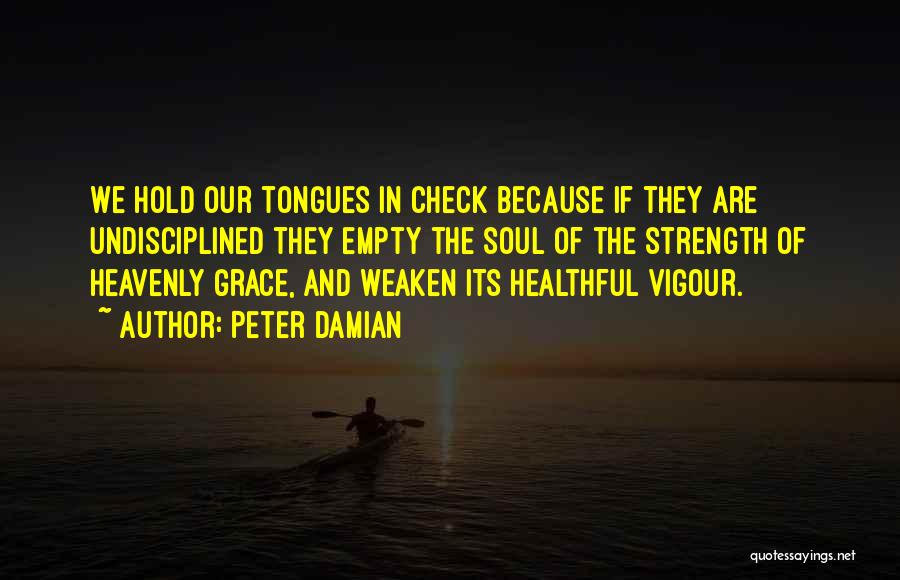 Best Check It Out Quotes By Peter Damian