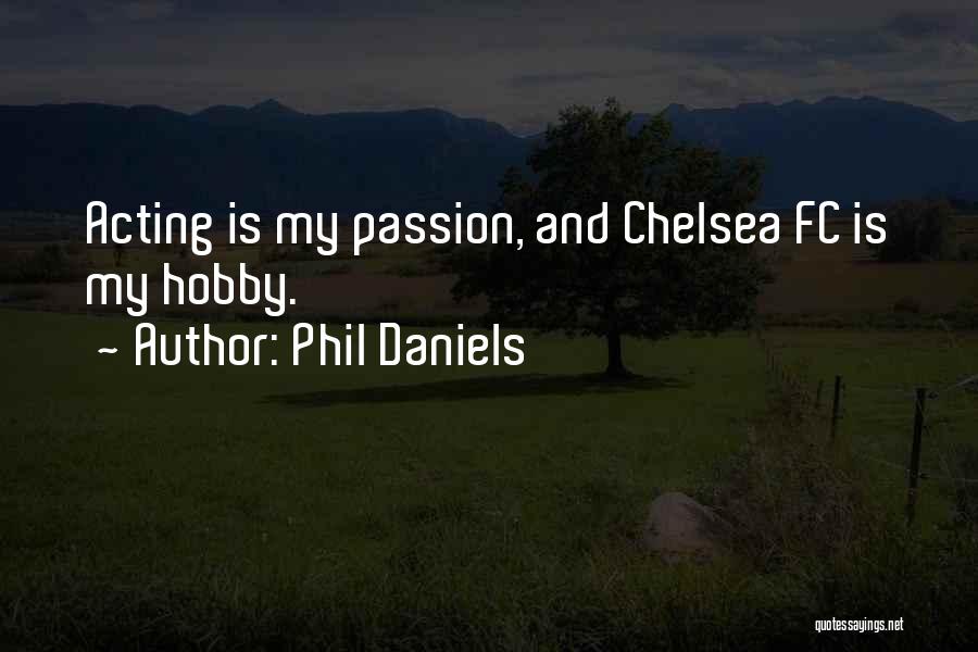 Best Chelsea Fc Quotes By Phil Daniels