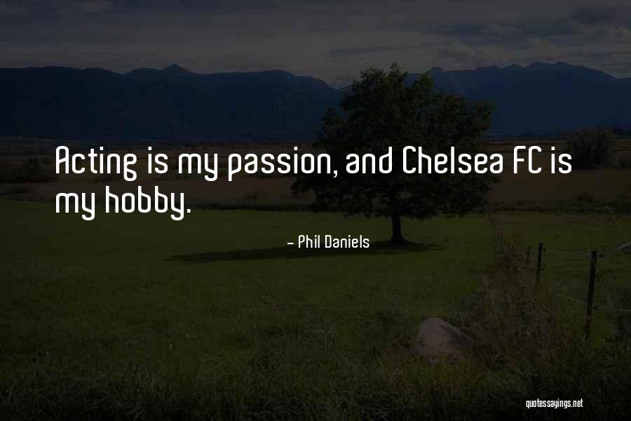 Best Chelsea Fc Quotes By Phil Daniels