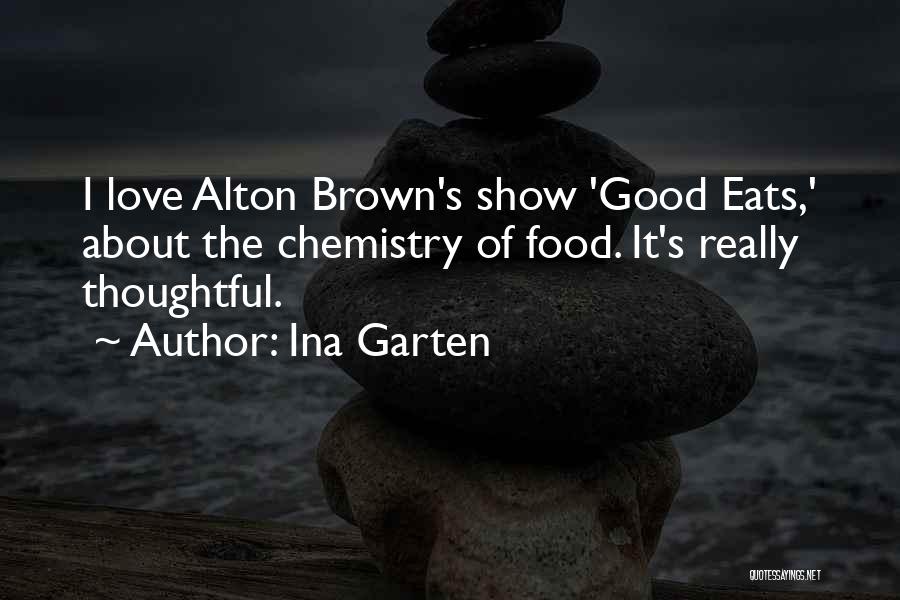 Best Chemistry Love Quotes By Ina Garten