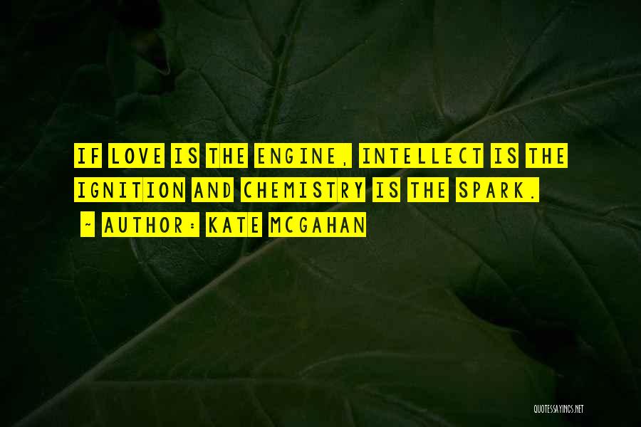 Best Chemistry Love Quotes By Kate McGahan