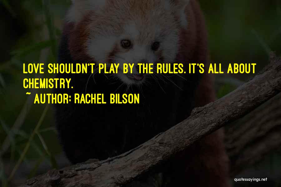 Best Chemistry Love Quotes By Rachel Bilson