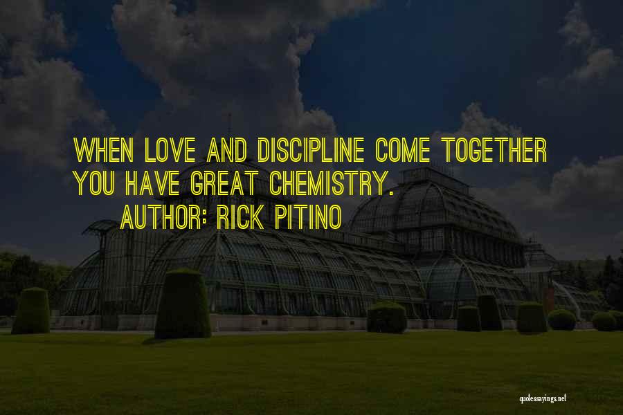 Best Chemistry Love Quotes By Rick Pitino