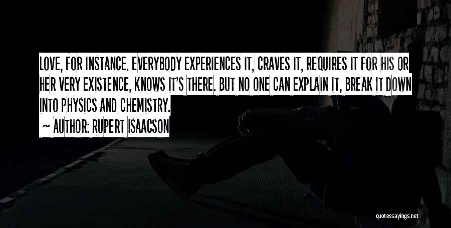 Best Chemistry Love Quotes By Rupert Isaacson