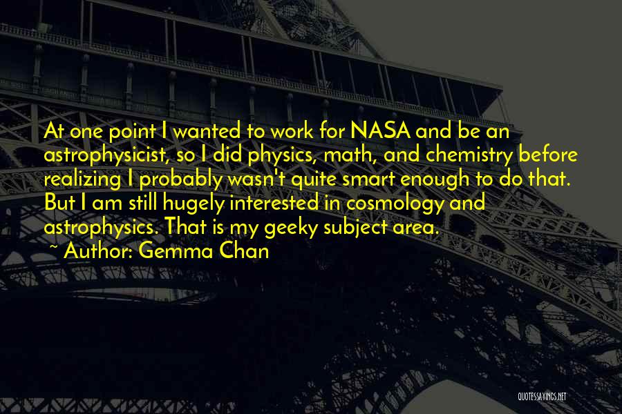 Best Chemistry Subject Quotes By Gemma Chan