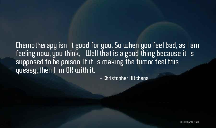 Best Chemotherapy Quotes By Christopher Hitchens