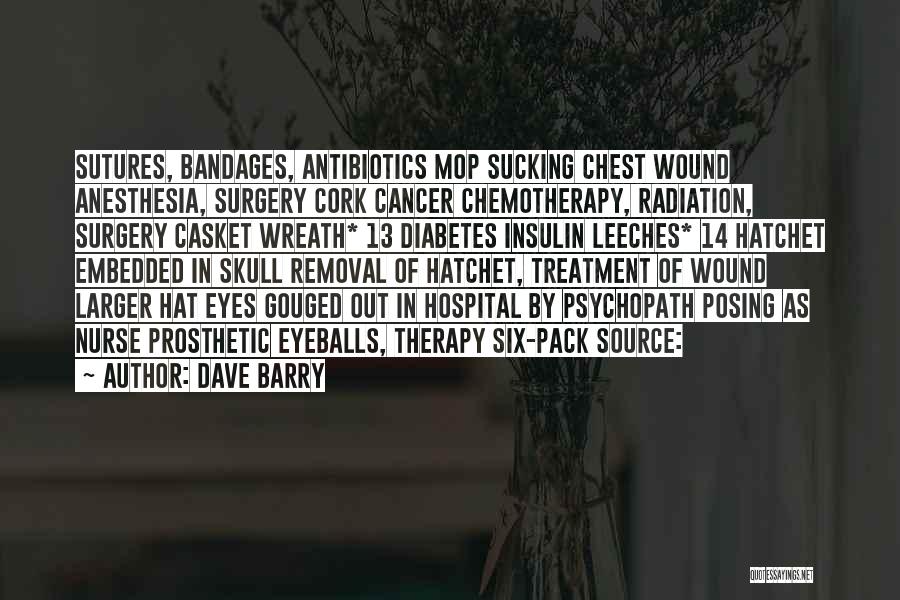 Best Chemotherapy Quotes By Dave Barry