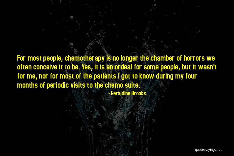 Best Chemotherapy Quotes By Geraldine Brooks