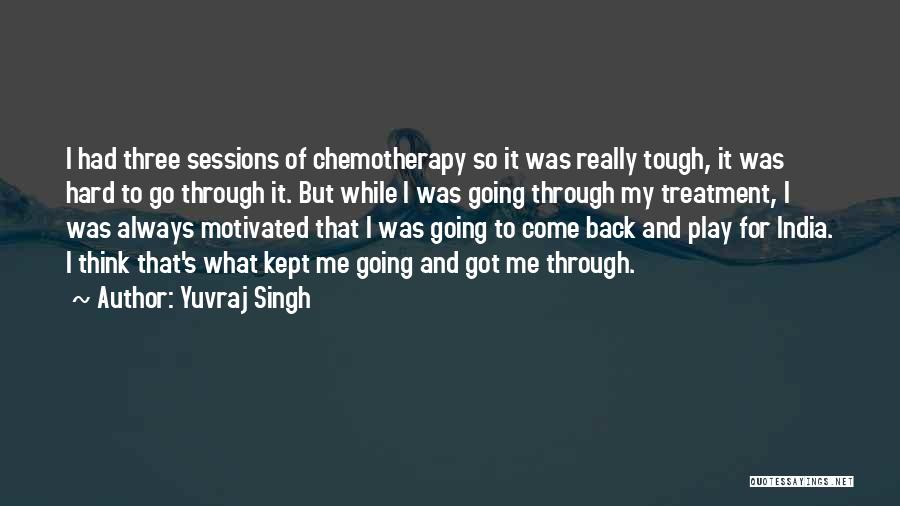 Best Chemotherapy Quotes By Yuvraj Singh