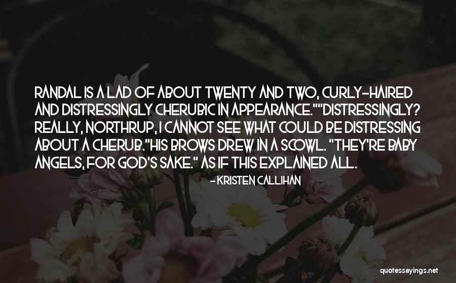 Best Cherub Quotes By Kristen Callihan Best Cherub Quotes By Kristen Callihan
