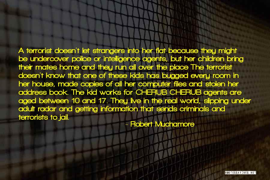 Best Cherub Quotes By Robert Muchamore Best Cherub Quotes By Robert Muchamore