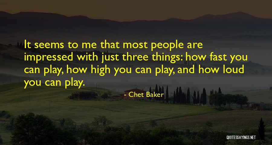 Best Chet Baker Quotes By Chet Baker Best Chet Baker Quotes By Chet Baker