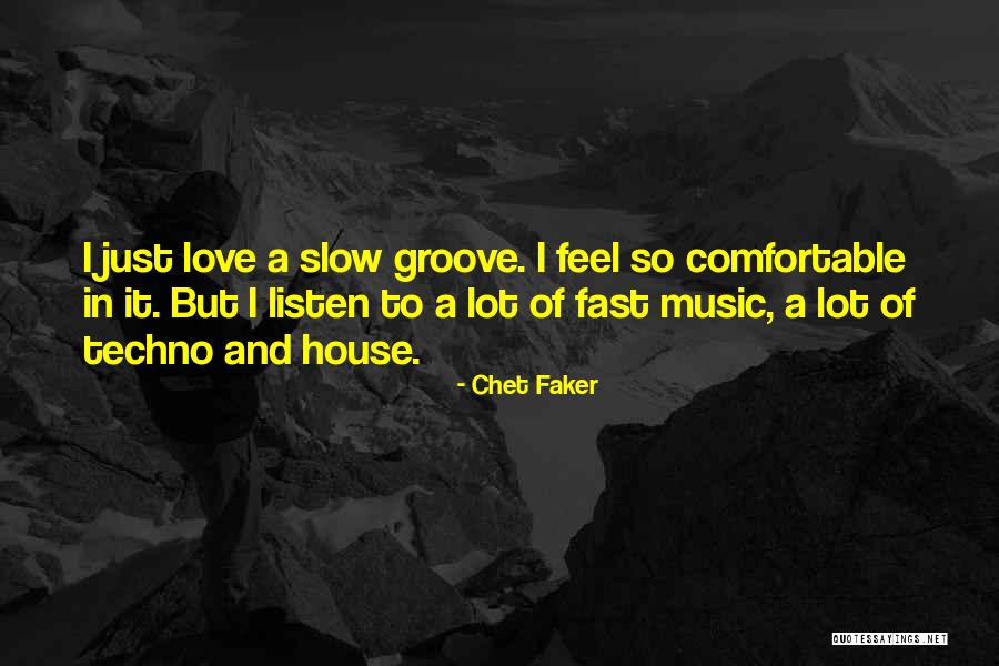 Best Chet Faker Quotes By Chet Faker