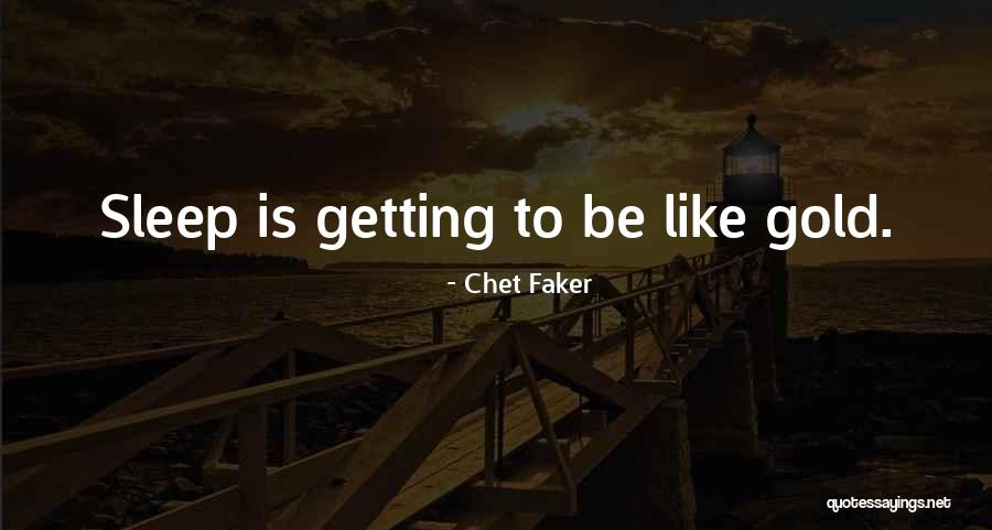 Best Chet Faker Quotes By Chet Faker